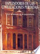 Esplendores de las civilizaciones perdidas