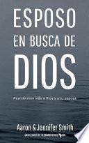 Esposo En Busca de Dios