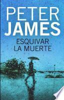 Esquivar la muerte