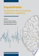 Esquizofrenia: tratamiento de los síntomas negativos y cognitivos