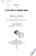 Essai sur le culte rendu aux empereurs romains