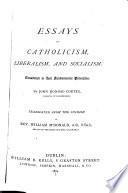 Essays on Catholicism, Liberalism and Socialism