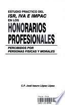 Est. Prác. ISR, IVA e IMPAC Honorarios Profesionales p/pers. F. Y M.