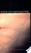 Esta carne proscrita