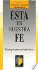 Ésta es nuestra fe