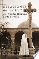 Estaciones de la Cruz con Nuestra Hermana Santa Teresita