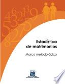 Estadística de matrimonios. Marco metodológico