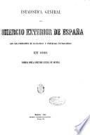 Estadística general del comercio exterior de España con sus posesiones de Ultramar y potencias extranjeras