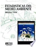 Estadísticas del medio ambiente. México 1994