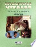Estadísticas vitales. Chiapas. Cuaderno número 7