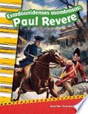 Estadounidenses asombrosos: Paul Revere (Amazing Americans: Paul Revere) 6-Pack