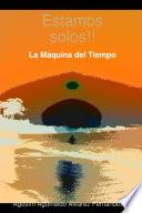 Estamos solos!!La Máquina del Tiempo