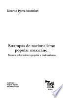 Estampas de nacionalismo popular mexicano