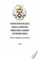 Estatutos Locales para la Tercera Orden Del Carmen en Puerto Rico
