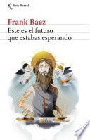 Este es el futuro que estabas esperando