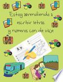 Estoy aprendiendo a escribir letras y números con de viaje