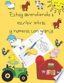 Estoy aprendiendo a escribir letras y números con granja