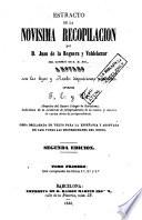 Estracto de la novísima recopilación por Juan de la Reguera y Valdelomar, 1