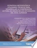 ESTRATEGIA METODOLÓGICA UTILIZANDO TÉCNICAS PARA DESARROLLAR LA COMPRENSIÓN LECTORA EN INGLÉS EN LOS ESTUDIANTES DEL NIVEL SUPERIOR