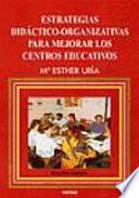 Estrategias didáctico-organizativas para mejorar los Centros Educativos