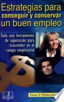 Estrategias Para Conseguir y Conservar un Buen Empleo