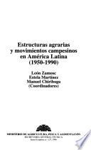 Estructuras agrarias y movimientos campesinos en América Latina [1950-1990]