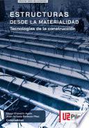 Estructuras desde la materialidad Tecnologías de la construcción
