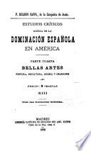 Estudio criticos acerca de la dominación española en América ...