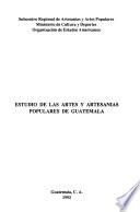 Estudio de las artes y artesanías populares de Guatemala