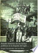 Estudio histórico de las luchas políticas en la España del siglo XIX