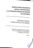 Estudio sobre tolerancia social e institucional a la violencia basada en género en Colombia