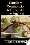 Estudio y Comentario del Libro del Profeta Joel
