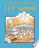 Estudios Biblicos Para Ninos: 1 y 2 Samuel (Espanol)
