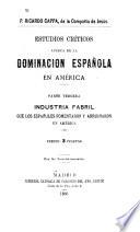 Estudios críticos acerca de la dominación española en América