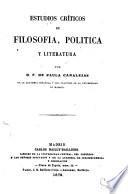Estudios críticos de filosofía, política y literatura