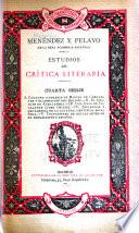 Estudios de critica literaria por el doctor Don M. Menéndez y Pelayo: ser. [v. 4.] Cultura literaria de Miguel de Cervantes y elaboractón de Quijote. El Quijote de Avellaneda. Don Amos de Escalante. Esplendor y decadencia de la cultura científica española. Tratadistas de bellas artes en el renacimiento espaõl