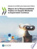 Estudios de la OCDE sobre Gobernanza Pública Mejora de la Responsabilidad Pública en España Mediante la Supervisión Continua