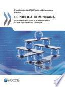 Estudios de la OCDE sobre Gobernanza Pública: República Dominicana Gestión de Recursos Humanos para la Innovación en el Gobierno