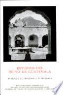 Estudios Del Reino de Guatemala