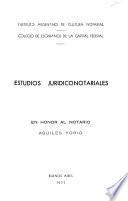 Estudios jurídiconotariales en honor al notario Aquiles Yorio