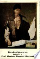 Estudios literarios dedicados al profesor Mariano Baquero Goyanes