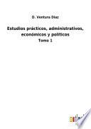 Estudios prácticos, administrativos, económicos y políticos
