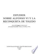 Estudios sobre Alfonso VI y la reconquista de Toledo