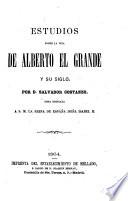 Estudios sobre la vida de Alberto el Grande y su siglo
