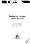 Estudios sobre lengua, literatura y mujer