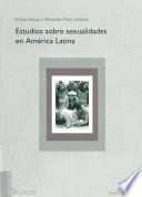 Estudios sobre sexualidades en América Latina