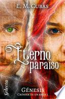 Eterno paraíso (Génesis. Crónica de un amor 1)