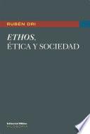 Ethos, ética y sociedad