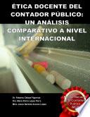 ÉTICA DOCENTE DEL CONTADOR PÚBLICO: UN ANÁLISIS COMPARATIVO A NIVEL INTERNACIONAL