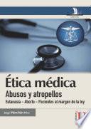 Ética médica, abusos y atropellos